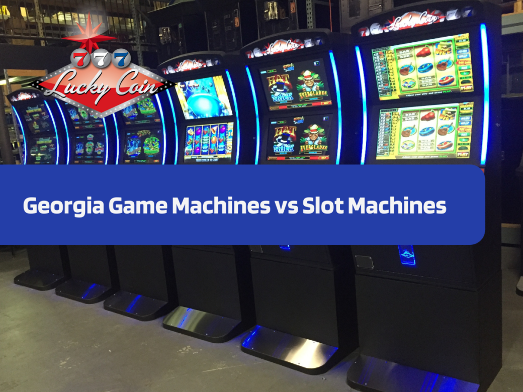 Georgia Game Machines vs Slot Machines