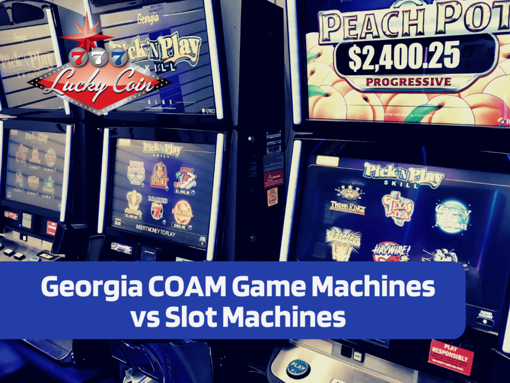 Georgia COAM game machines vs slot machines