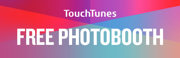 TouchTunes Free Photobooth Update